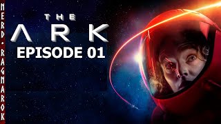 THE ARK, Ep. 1: Dumb Sci-Fi Pretending to be Smart