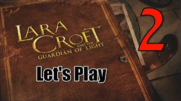 Lara Croft and the Guardian of Light [02] Coop w/ YourGibs, MichaelsOriginals