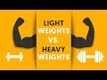 Light weights vs. Heavy weights for MUSCLE Growth