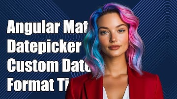 Angular Material Datepicker: Custom Date Format Solutions Explained