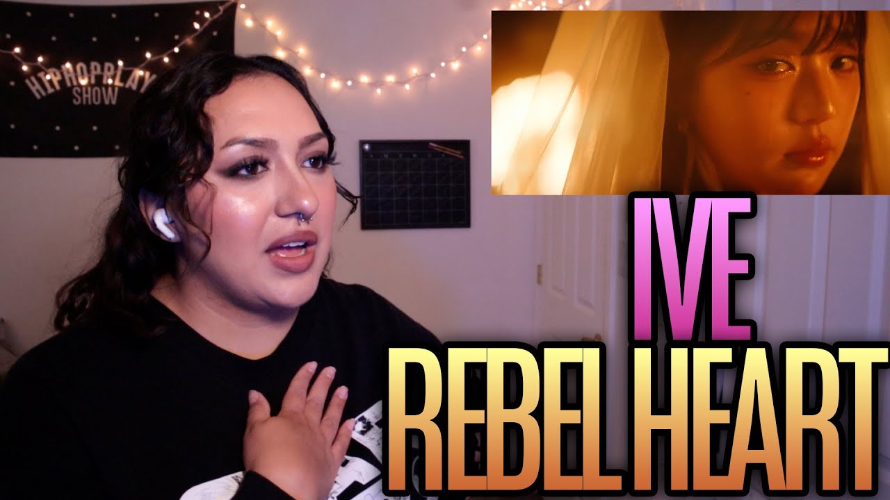 IVE 아이브 'REBEL HEART' MV Reaction