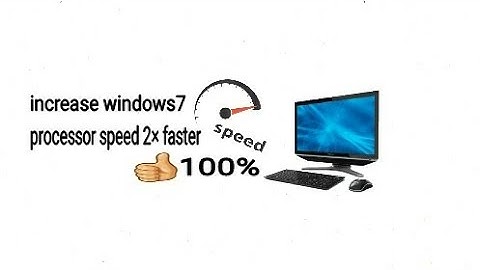 How to increase your windows 7 processor speed FREE