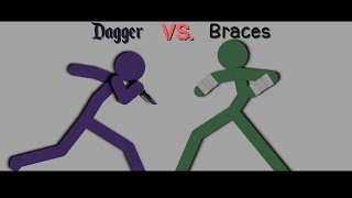 Dagger Vs. Braces | Stick Nodes