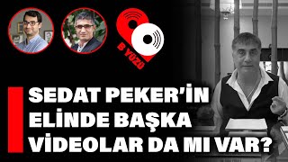 Sedat Peker’in elinde başka videolar da mı var? | B Yüzü