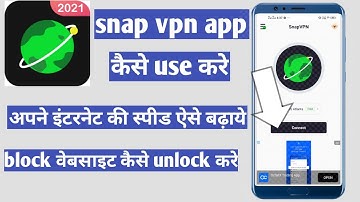 Snap vpn app use kaise kare | snap vpn super fast vpn proxy | snap vpn