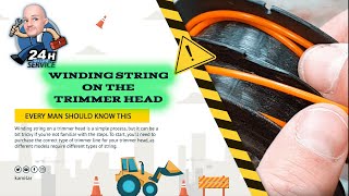 How To Winding String On The Trimmer Head 