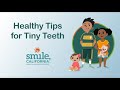 Healthy Tips for Tiny Teeth