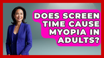 Does Screen Time Cause Myopia In Adults? - Optometry Knowledge Base