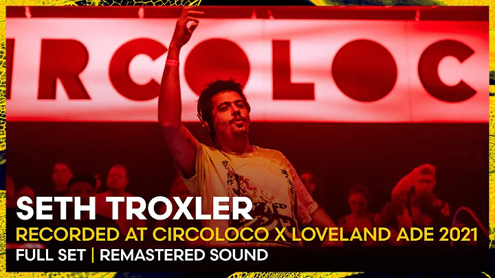 SETH TROXLER at Circoloco x Loveland ADE 2021 | Lo...