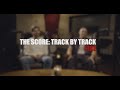 The Score Fire Track By Track mp3