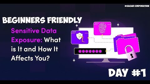 Sensitive Data Exposure for Beginners: Understanding Risks and Impact (Day #1) Bug Bounty