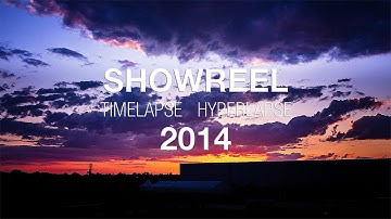 Showreel 2014 Timelapse | Hyperlapse