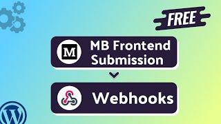 Information Integrating MB Frontend Submission with Webhooks | Step-by-Step Tutorial | Bit Integrations Update