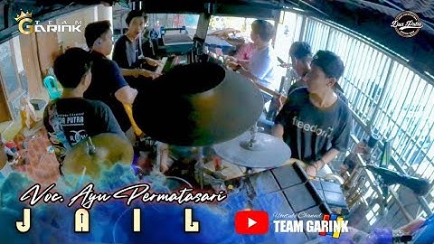 JAIL - VOC. AYU PERMATASARI | TEAM GARINK - DUA PUTRA | LATIHAN