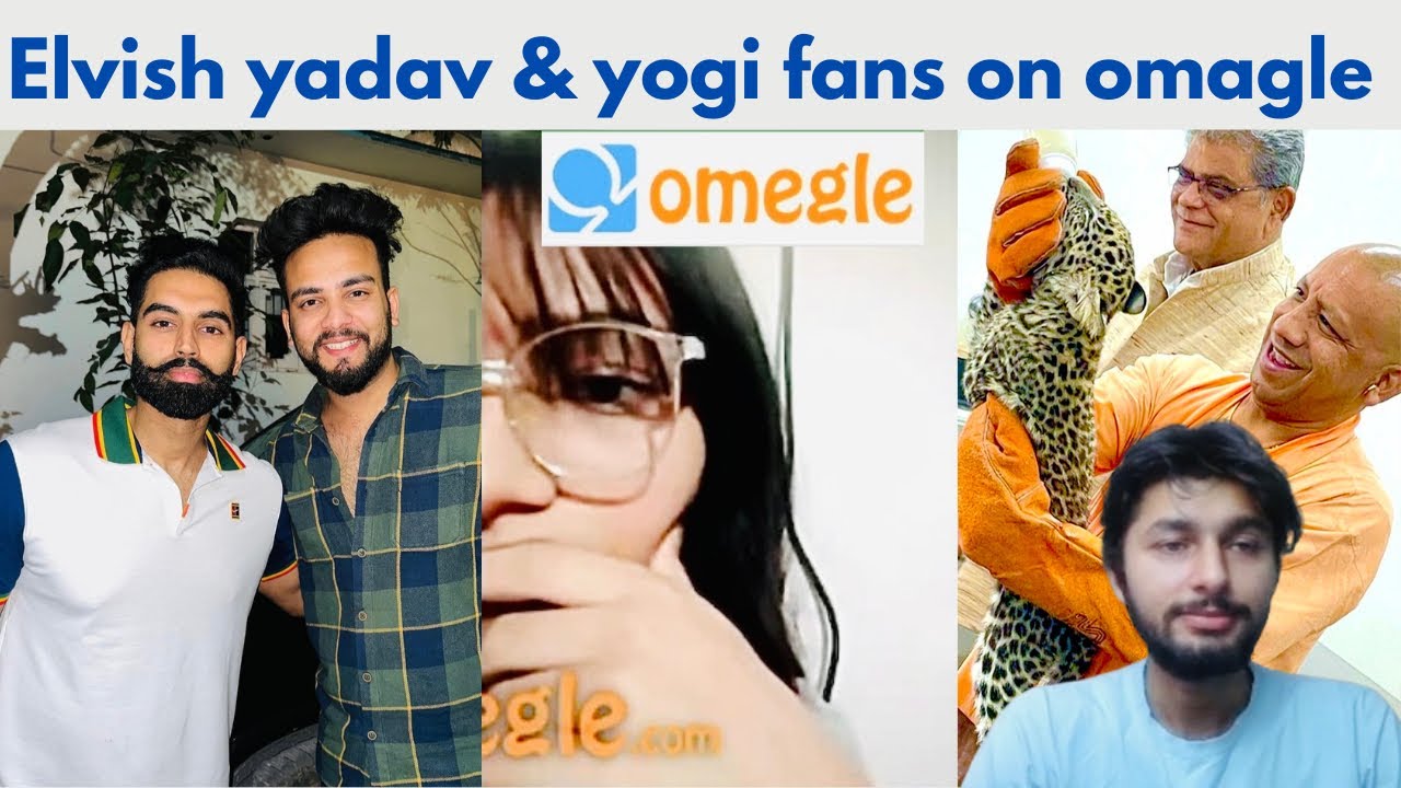 elvish-yadav-yogi-fans-on-omagle-naveen-yadav-youtube