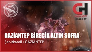 Lezzetin Adresi Gaziantep Birecik Altın Sofra