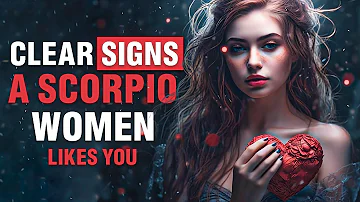 Clear Sign Scorpio Woman Likes You