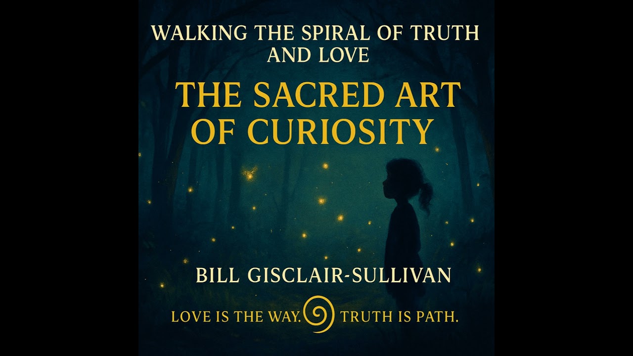 The Sacred Art of Curiosity