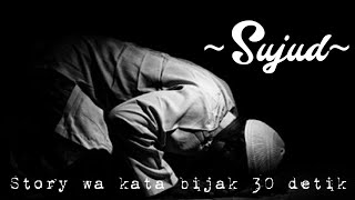 Story WA jawa bijak 30 detik-Sujud | pitutur jawa bijak menyentuh | snap wa jawa | quotes jawa