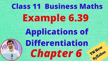 Class 11 Business Maths Applications of Differentiation Example 6.39 Chapter 6 AlexMaths