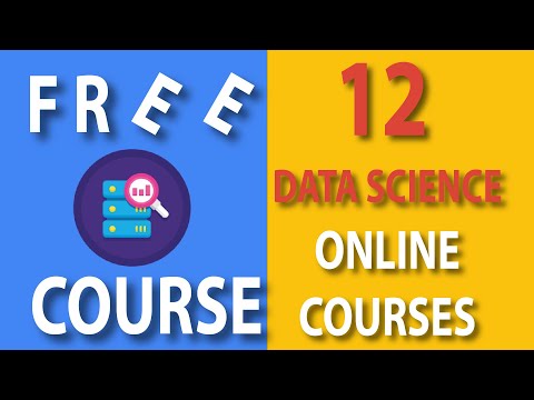 12 Free Data Science Online Courses - Full Video