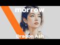 Dragon Ash【morrow】チルいAI cover