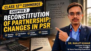 Class 1: Reconstitution of Partnership | Changes in PSR Class 12 Accounts