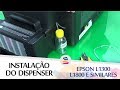 Tutorial - Instalação do Dispenser na Epson L1300, L1800 e Similares   SULINK