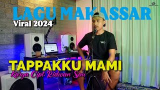 Lagu Makassar Ridwan Sau/Tappakku Mami/Cover ByAnsar