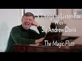 Capture de la vidéo 3 Things To Listen For With Sir Andrew Davis - The Magic Flute
