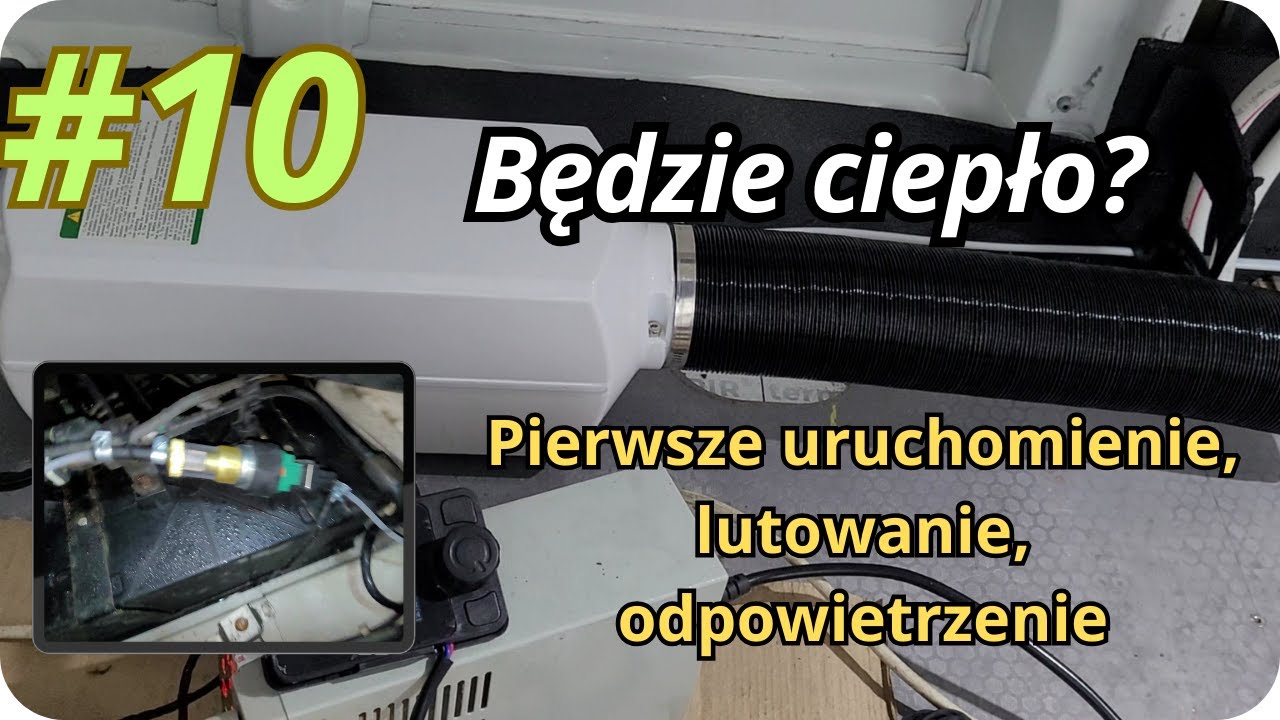 #10 Uruchamiam chińskie Webasto – Zrób to sam DIY | Budowa kampera Boxer L4H2