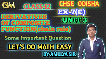 DERIVATIVES EXERCISE 7 (C) SOME IMPOTENT QUESTION/ CHSE/ ODIA/ ELEMENTS OF MATHEMATICS