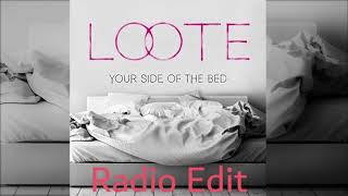 Loote - Your Side Of The Bed (Radio Edit)