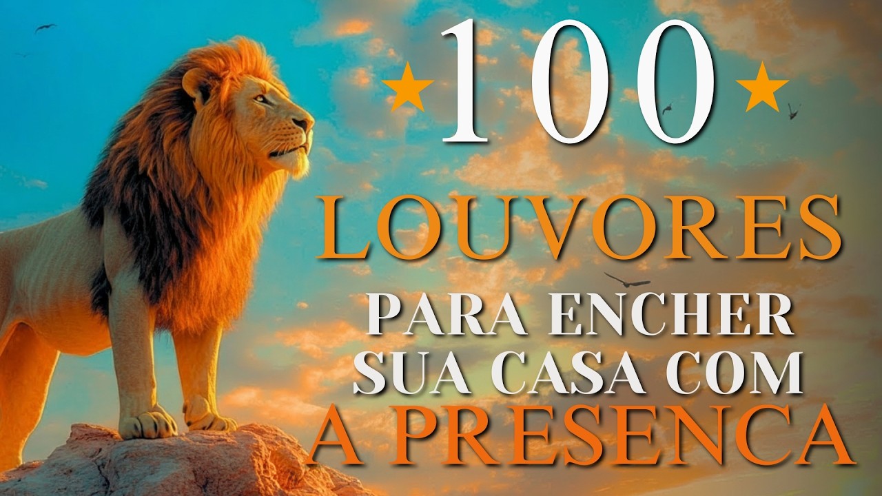 Louvores De Adoração E Oração – Paz, Descanso E Presença De Deus