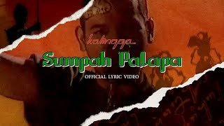 Kalingga - Sumpah Palapa (Official Lyric Video)