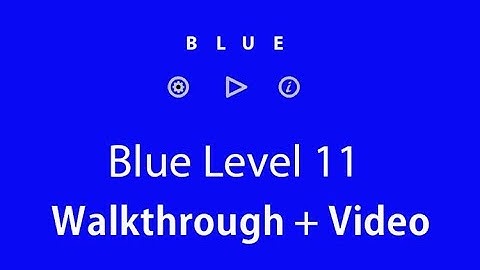 Blue Level 11 Walkthrough and Hints (Bart Bonte)