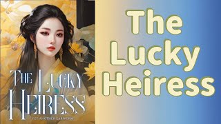 The Lucky Heiress  - Chapter 186 to 187