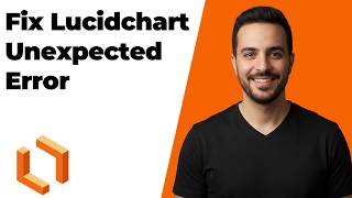 Fix Lucidchart Unexpected Error (Easy Troubleshooting Guide)