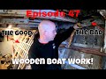 Ep 47 - Boat Repairs With Traditional Methods! Copper Nail and Roves!