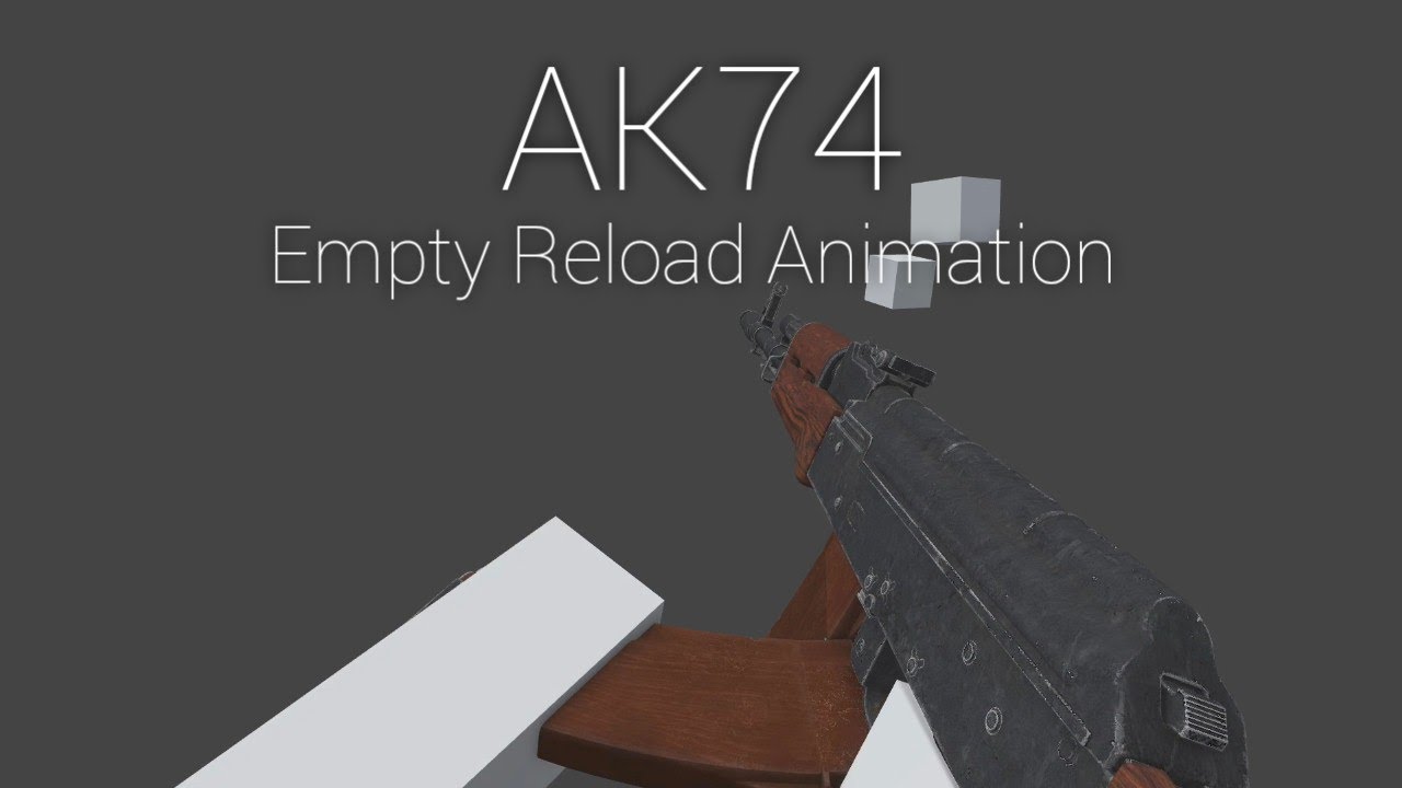 AK74 Reload Animation - YouTube