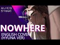 【ALIEN STAGE】Nowhere (Hyuna ver.) - english cover│ @ZoeDLeeVA