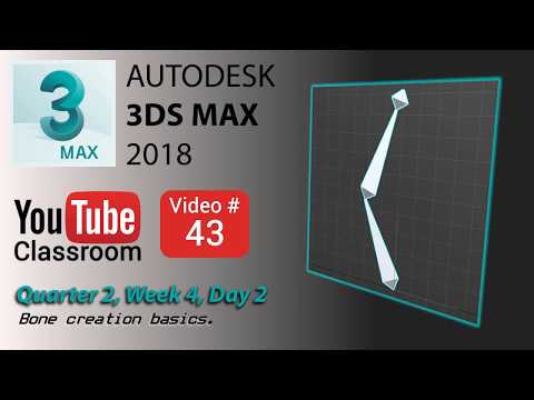 3DS Max 2018 Class #43 (Bone Basics)