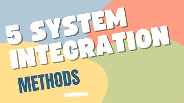 system Integration METHODS...