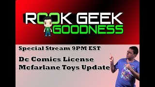 Dc Comics License Mcfarlane Toys Update 08-6-2019