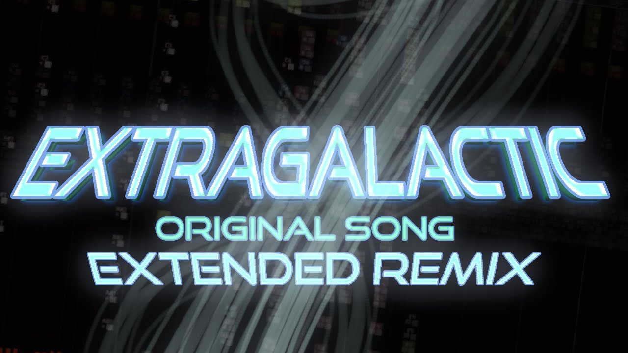 BuilderAltWCF1 - Extragalactic [2ND PHASE EXTENSION REMIX] - an ...