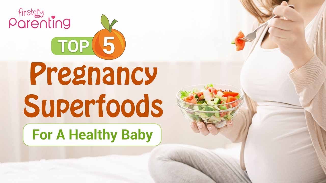 5 Pregnancy Foods for a Healthy Baby | Foods To Eat During Pregnancy ...