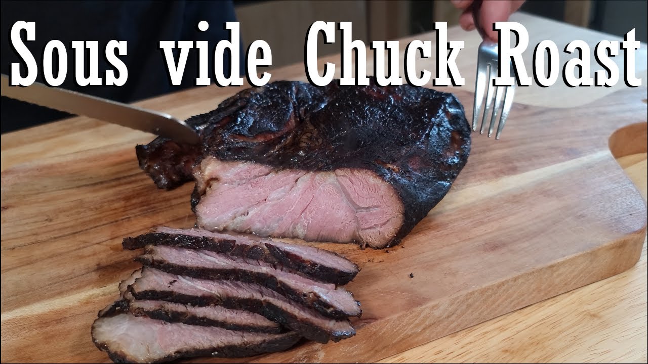 Sous vide Chuck Roast YouTube