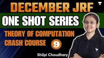 Theory of Computation Crash Course | Part - 9 | UGC NET Dec 2023 | Shilpi