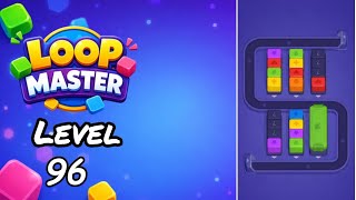 Loop Master Level 96 Walkthrough