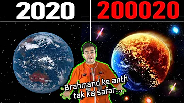 साल 2020 से 20000000000020 तक का सफर एक TIME-MACHINE में Journey to The End of The Universe